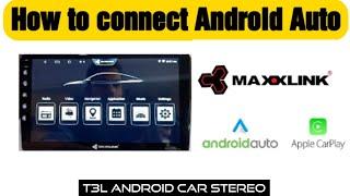 How to connect Android Auto in Maxxlink T3L android car stereo