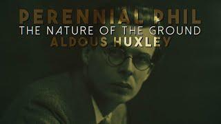 The Perennial Philosophy - The Nature Of The Ground