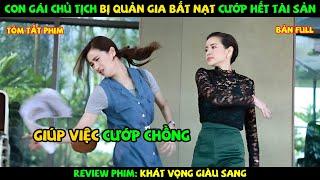 Review Phim Thái Lan: Cô gái bị quản gia bắt nạt ai ngờ lại là con gái chủ tịch | YUGI REVIEW