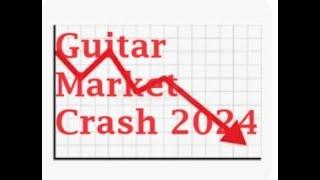 Will the Guitar Market Crash in 2024?