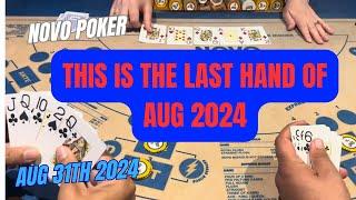 NOVO POKER ! AUG 31TH 2024 LAST DAY OF THE MONTH