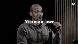 Why You're a Loser and How to Stop Being One | David Goggins