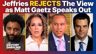 The View STUNNED by Hakeem Jeffries as Matt Gaetz Speaks out