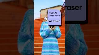 TECNO SPARK 30 Pro | AI Eraser