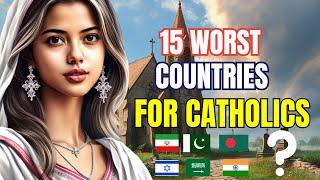 ️ 15 Worst Countries for Catholics | Where Catholics Are Not Welcome