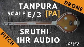 Tanpura Sruthi - Drone - E Scale or 3 Kattai - Pa (Panchamam/ Pancham) - 165Hz