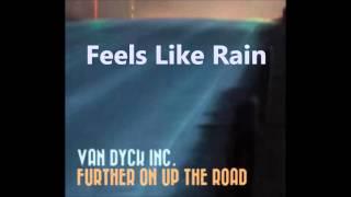 Van Dyck Inc with Feels Like Rain (John Hiatt Song)