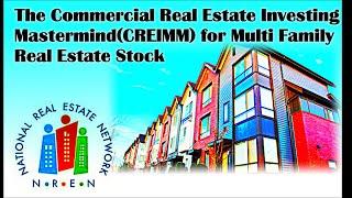 The Commercial Real Estate Investing Mastermind(CREIMM) for Multi family / Real Estate Stock