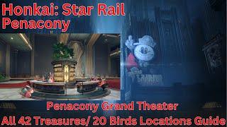 Penacony Grand Theater All 42 Treasures/ 20 Birds Locations Guide 【Honkai: Star Rail 2.2】