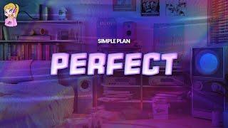 Simple Plan - Perfect // Lyrics