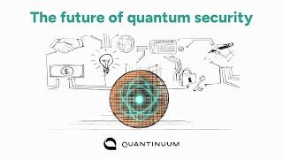 Quantinuum: The Future of Quantum Security