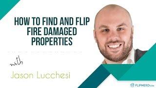 How to Find and Flip Fire Damaged Properties