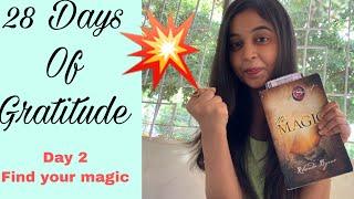 Day 2 - Find Your Magic | 28 Days of Gratitude  | The Secret - Magic | Stay Positive #WithMe