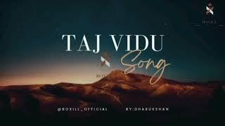 Taj Vidu Official Song | Taj Vidu | BOXILL