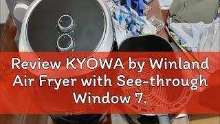 Review KYOWA by Winland Air Fryer with See-through Window 7.7L KuroShiro Series KW-3820