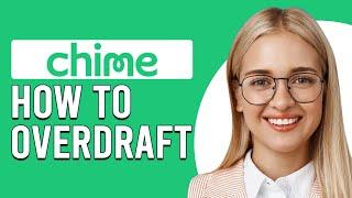 How To Overdraft With Chime (How To Use SpotMe For Overdraft With Chime)