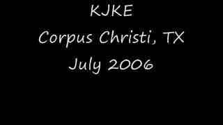 KJKE Corpus Christi, TX July 2006