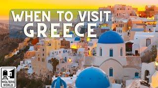 When to Visit Greece - The Best Times for Islands, Athens, & More