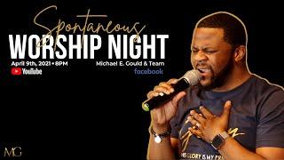 Spontaneous Worship Night | Michael E Gould