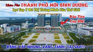 Khám Phá Thành Phố Mới Bình Dương Lọt Top 7 Đô Thị Thông Minh Của Thế Giới Nhưng Vắng Tanh Tại Sao??