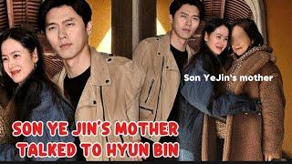 SON YE JIN'S MOTHER FINALLY TALKED TO  HYUN BIN about the VIRAL video of HIM!