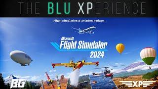 MSFS 2024 The MOST Advanced Flight Sim EVER (FULL) The Blu-XPerience [EP.43]