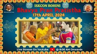 ISKCON ROHINI Grand Opening Ceremony 2024 Nyaasa homas Maha Abhisheka and PranaPratishta#Live