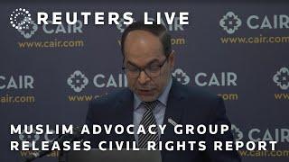 LIVE: Council on American-Islamic Relations releases civil rights report