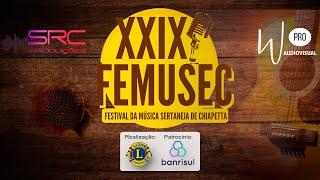 XXIX FEMUSEC | Festival da Musica Sertaneja de Chiapetta-RS 2ª Audição