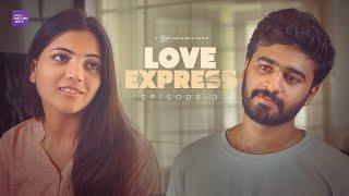 Love Express | Episode 3 | Telugu Webseries 2024 | South Indian Logic