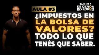 CAMINO A “DE CERO A INVERSOR - NUEVA ERA” | TODO SOBRE LOS IMPUESTOS EN LA BOLSA DE VALORES