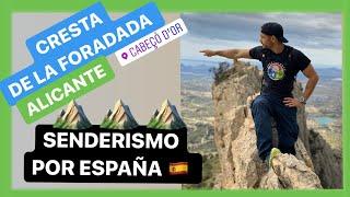 Las mejores RUTAS DE TREKKING de alicante. Cresta de La Foradada. Cabeçon D´Or