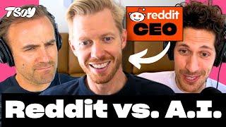  “Reddit vs AI” — Our Interview with Reddit CEO Steve Huffman