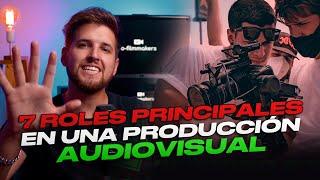 ¿Cuáles son los roles de una producción audiovisual? | 7 roles principales