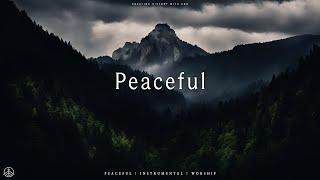 Peaceful // Instrumental Worship Music // Prayer and Devotional