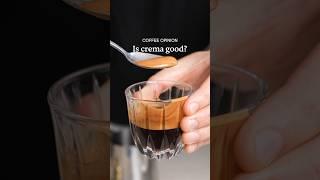 Crema: Is it good? #espresso #coffee #crema