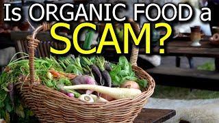 Is Organic Food a Scam?