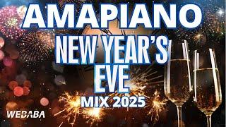 Amapiano NYE Mix 2025 | Dj Webaba