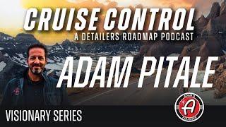 Scaling a Detailing Business Into a Product Empire with Adam Pitale | Cruise Control