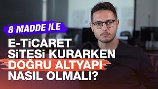 E-ticaret sitesi kurarken doğru altyapı nasıl olmalı? | Kısa ve Öz 201