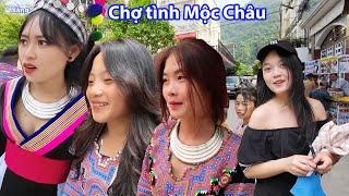 Chợ tình Mộc Châu gái xinh xuống núi tranh nhau bắt chồng