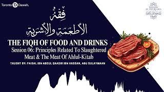 006 - The Fiqh Of Food and Drinks -  Faisal Ibn Abdul Qaadir Ibn Hassan, Abu Sulaymaan