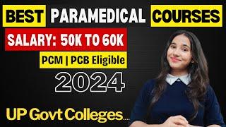 UP Paramedical Courses 2024 | Govt Paramedical College List