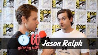 60 Seconds with Jason Ralph (Round Two)