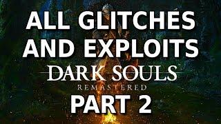 Dark Souls Remastered - All Glitches and Exploits - PART 2