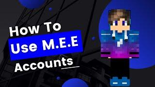 How To Use M.E.E SMP 24/7 Accounts | Education Edition