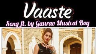 Vaaste Song : Dhvani Bhanushali,Tanishk Bagchi, Nikhil D'Souza | Ft. Gaurav Bhosale