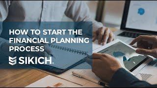 How to Start the Financial Planning Process | Sikich