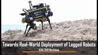 ICRA 2019 Workshop - Towards Real-World Deployment of Legged Robots