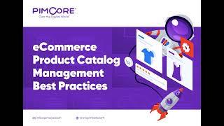 eCommerce Product Catalog Management Best Practices